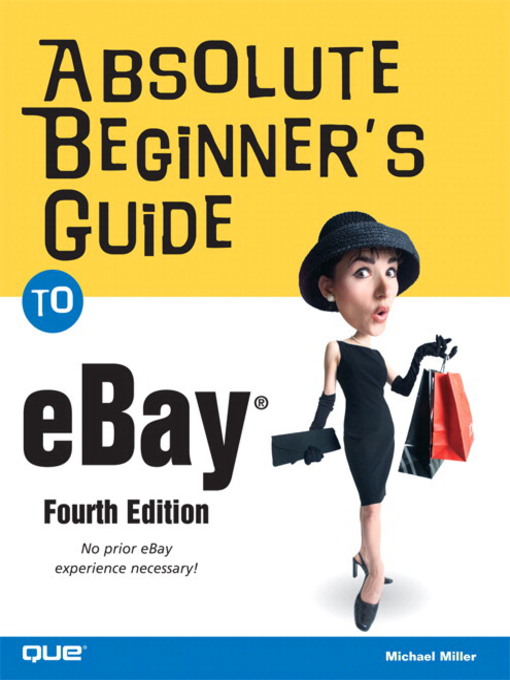 Title details for Absolute Beginner's Guide to eBay® by Michael Miller - Available
